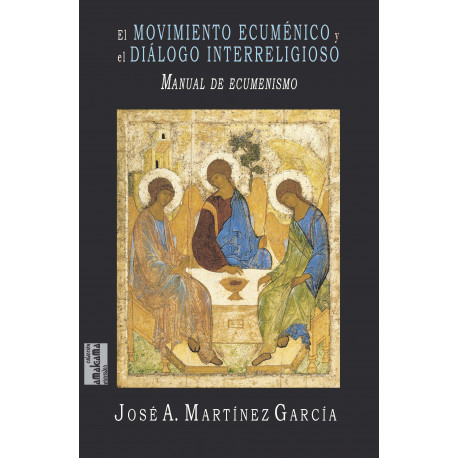 El movimiento ecuménico y el diálogo interreligioso. Manual de ecumenismo.